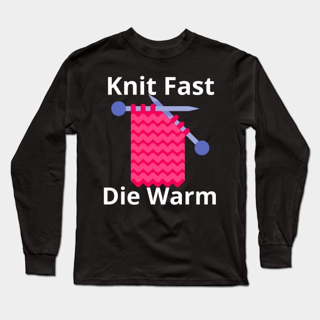 Knit Fast Die Warm Long Sleeve T-Shirt by jerranne